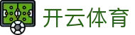 开云备用网址-最新防封备用网址-正版安全登录直达-2026唯一官方认证入口开云（中国）官方网址